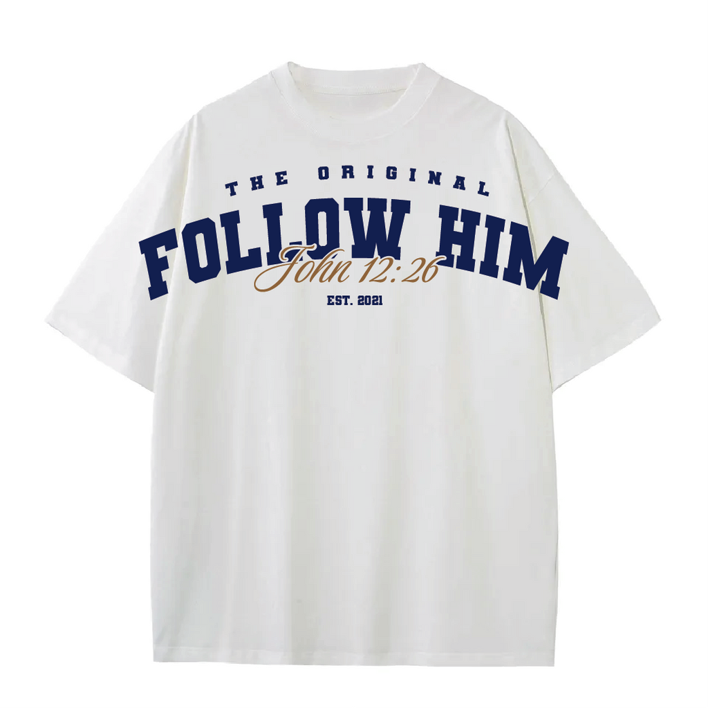 The Original “Follow Him” T-Shirt