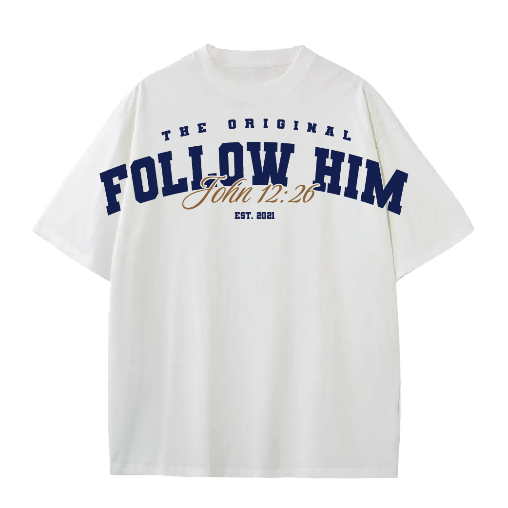 The Original “Follow Him” T-Shirt