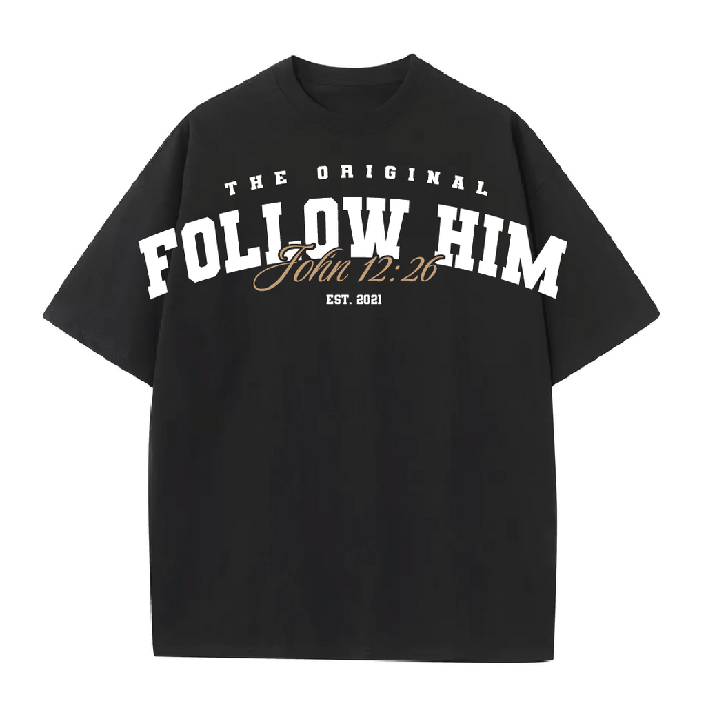 The Original “Follow Him” T-Shirt