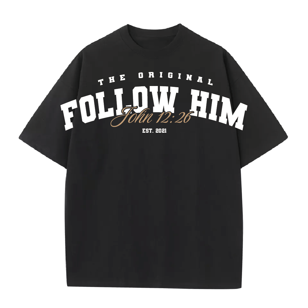 The Original “Follow Him” T-Shirt